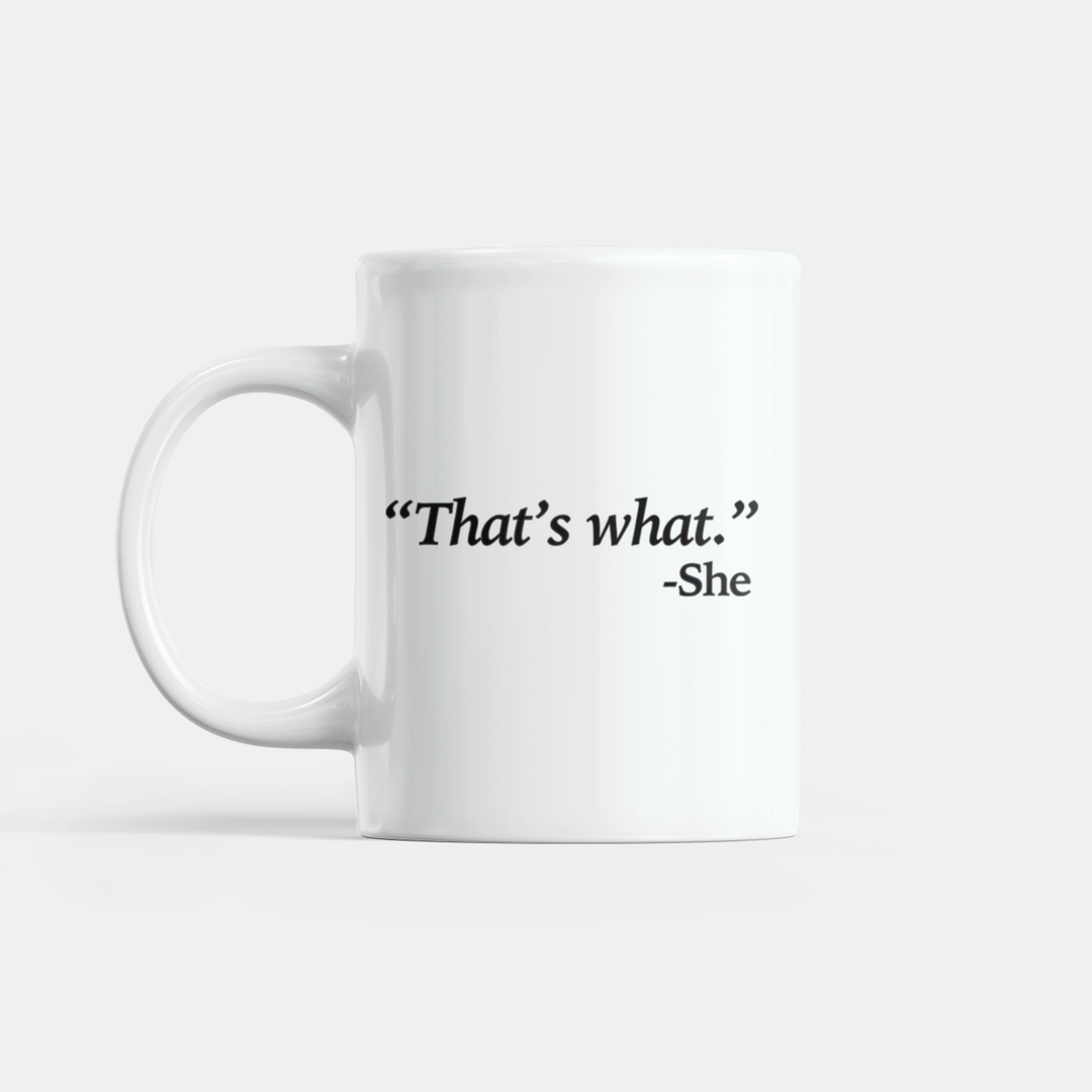 That's What She Said Muki